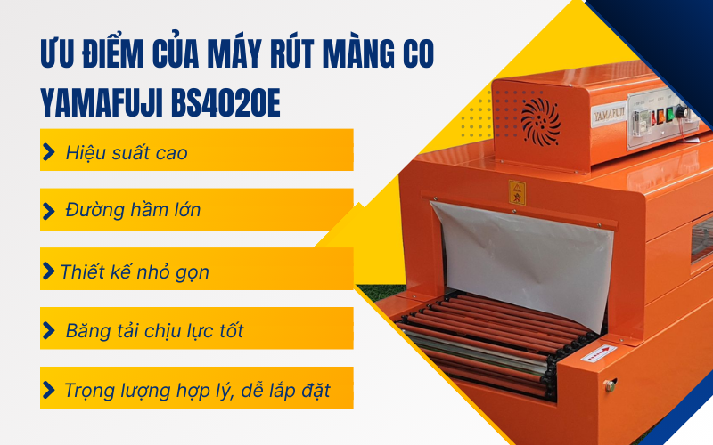 Ưu điểm của máy rút màng co Yamafuji BS4020E