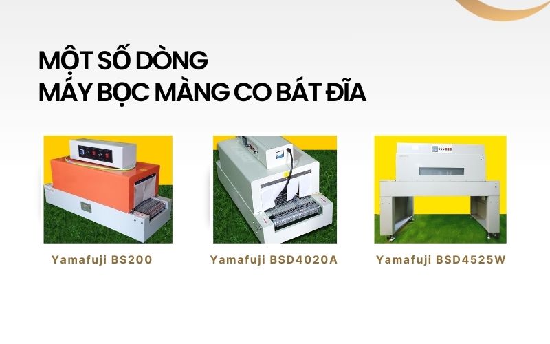 một số dòng máy bọc màng co bát đĩa