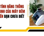 Hình ảnh 6 tính năng thông minh của máy đếm tiền bạn chưa biết