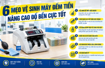 6 Mẹo vệ sinh máy đếm tiền nâng cao độ bền cực tốt