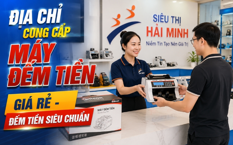 Địa chỉ cung Cấp Máy Đếm Tiền Giá Rẻ - Đếm Tiền Siêu Chuẩn