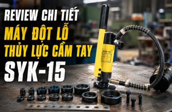 Review chi tiết máy đột lỗ thủy lực cầm tay SYK-15