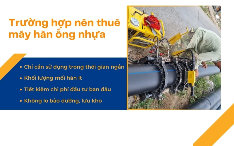 Trường hợp nên thuê máy hàn ống nhựa