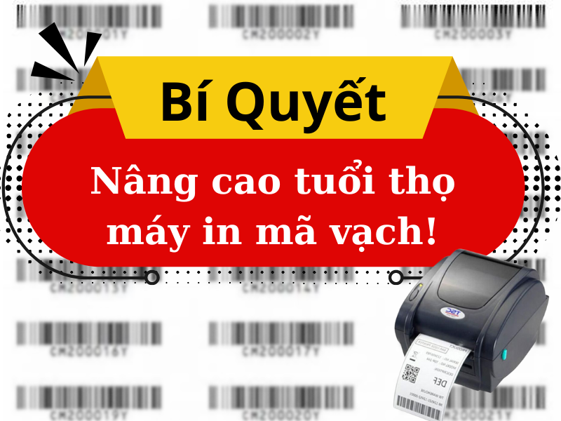 Bí quyết nâng cao tuổi thọ cho máy in mã vạch