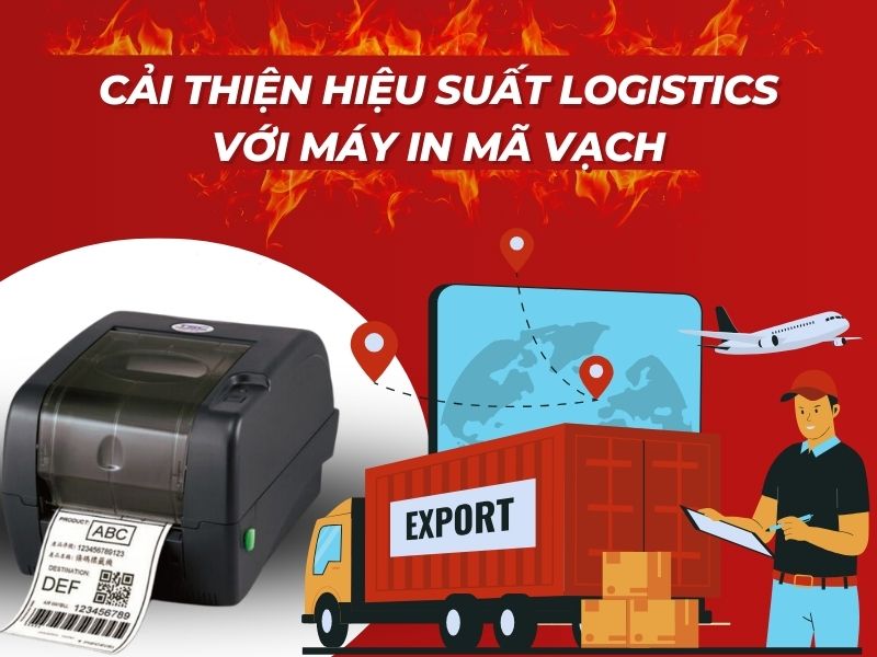 Cải thiện hiệu suất Logistics với máy in mã vạch