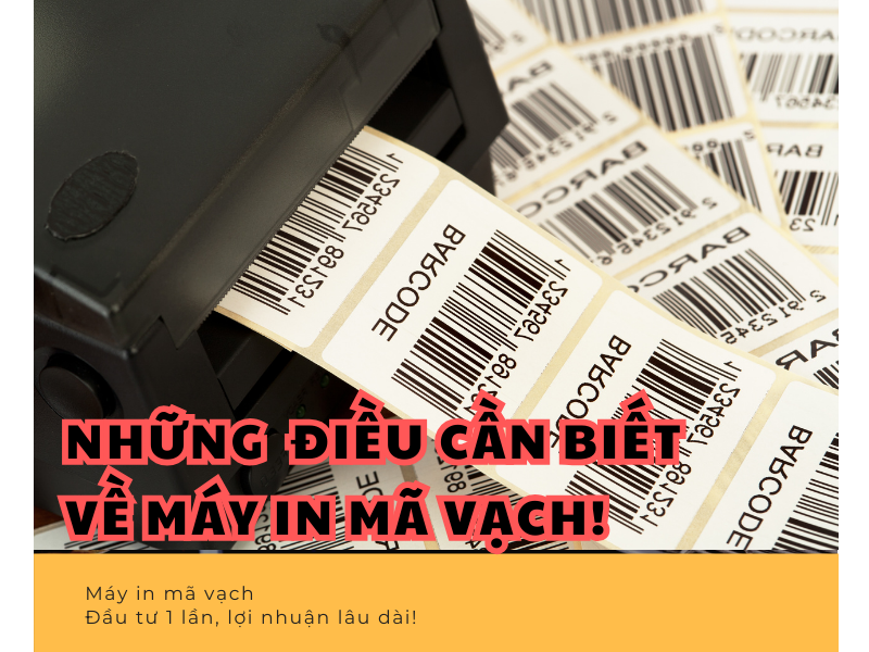 ,Máy in mã vạch dán và những điều bạn cần biết về chúng!