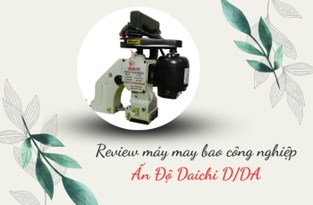 Review máy may bao công nghiệp Ấn Độ Daichi D/DA