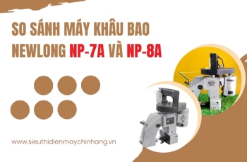 So Sánh Máy Khâu Bao Newlong NP-7A Và NP-8A