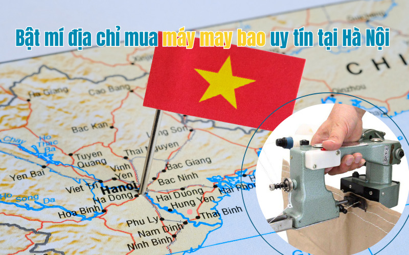 Bật mí địa chỉ mua máy may bao uy tín tại Hà Nội
