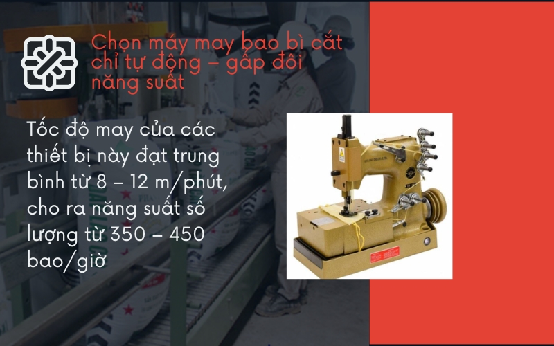 Chọn máy may bao bì cắt chỉ tự động – gấp đôi năng suất