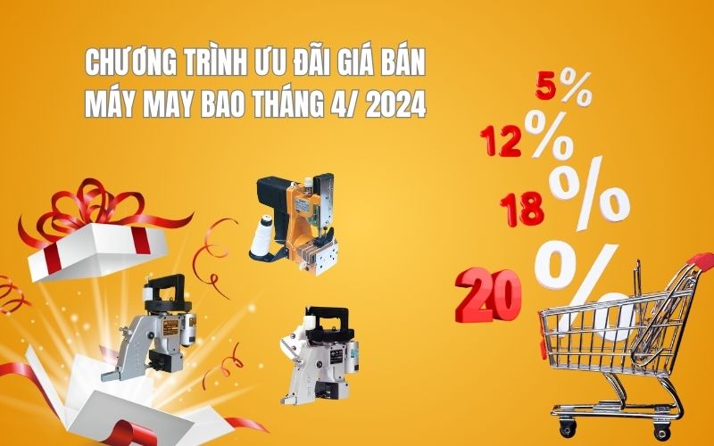Chương trình ưu đãi giá bán máy may bao tháng 4 2024