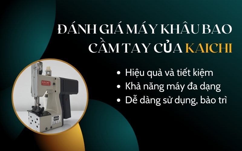 Đánh giá máy khâu bao cầm tay của Kaichi