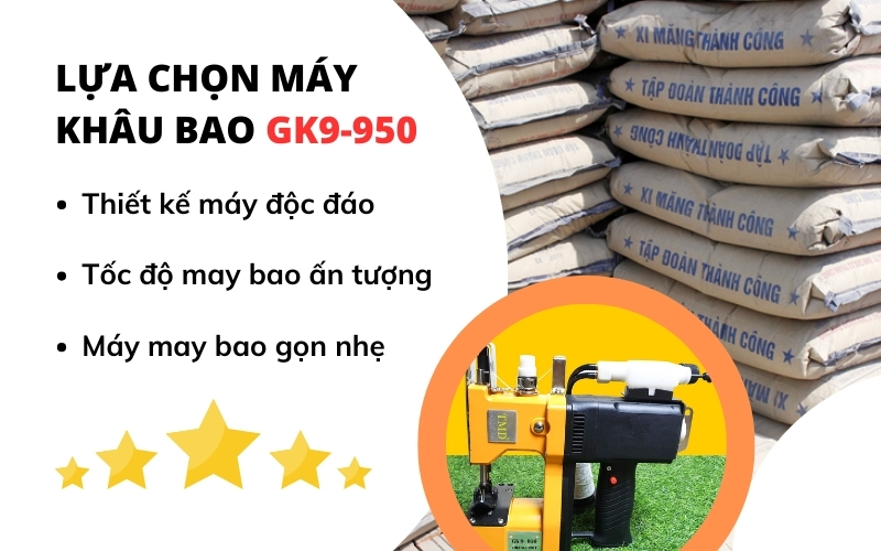 Lựa chọn máy khâu bao GK9-950 để tăng gấp đôi năng suất