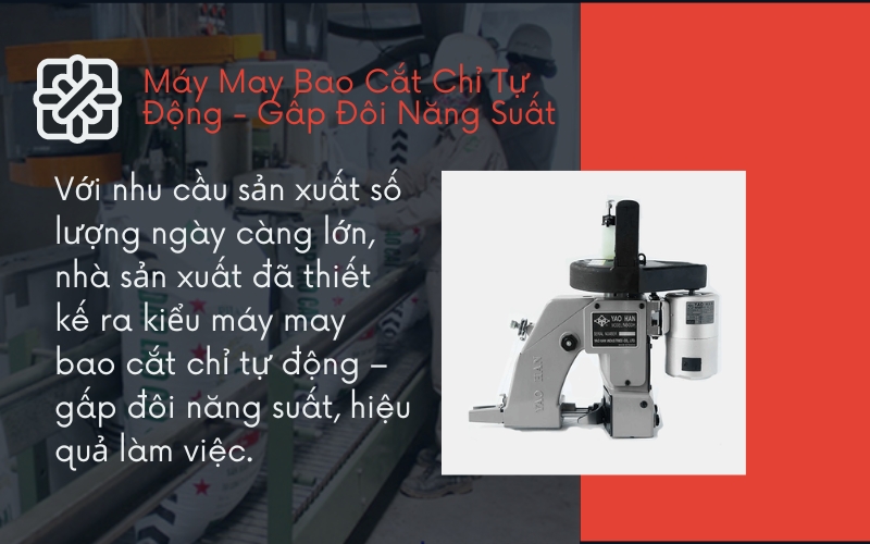 Máy May Bao Cắt Chỉ Tự Động - Gấp Đôi Năng Suất