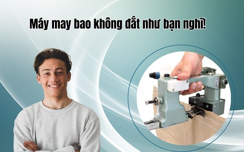 Máy may bao không đắt như bạn nghĩ!