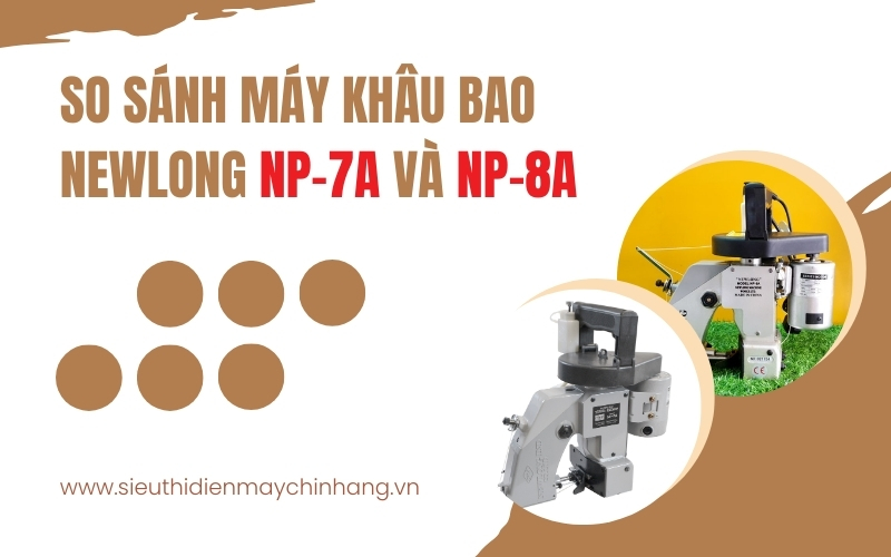 So Sánh Máy Khâu Bao Newlong NP-7A Và NP-8A