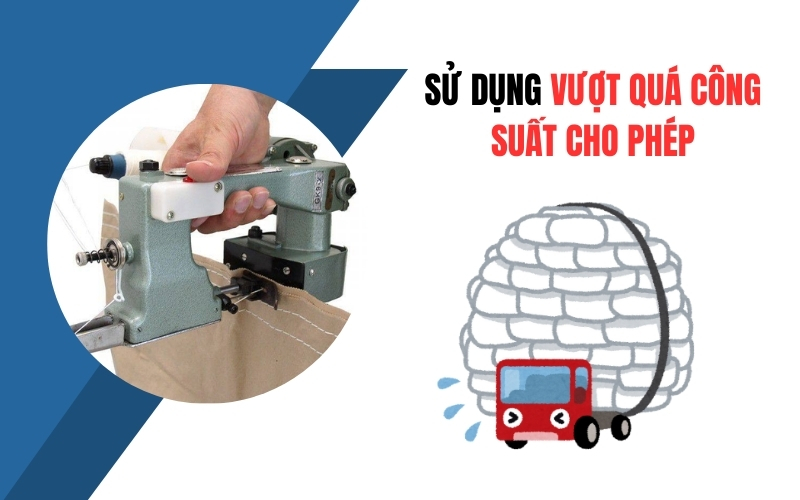 Sử dụng máy khâu bao vượt quá công suất cho phép