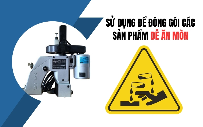 Sử dụng máy khâu để đóng gói các sản phẩm dễ ăn mòn