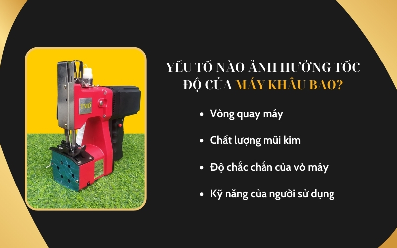 Yếu tố nào ảnh hưởng tốc độ của máy khâu bao?