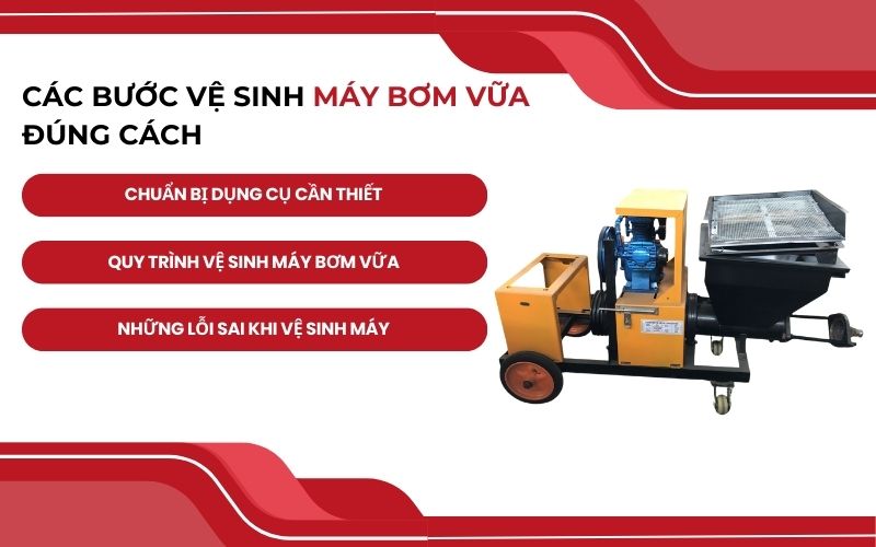 Các bước vệ sinh máy bơm vữa đúng cách