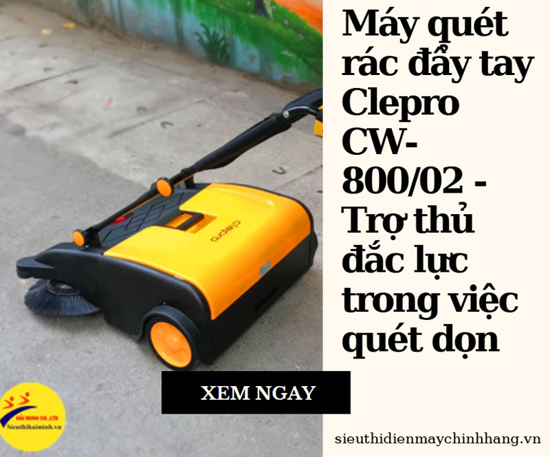 Máy quét rác đẩy tay Clepro CW-800/02 - Trợ thủ đắc lực trong việc quét dọn