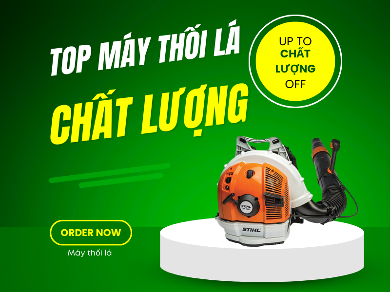 Top máy thổi lá cầm tay chất lượng bạn nên mua?