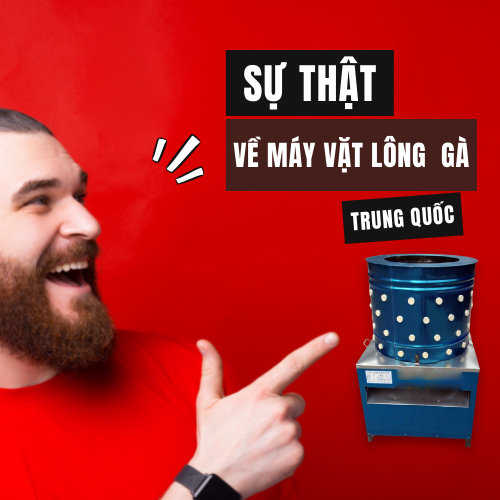 Sự Thật Về Máy Vặt Lông Gà Lông Vịt Trung Quốc
