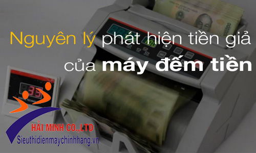 Nguyên lý hoạt động của máy đếm tiền kiểm tra tiền giả