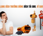 Hình ảnh [Góc giải đáp] palang xích thường dùng xích tải G80, vì sao?