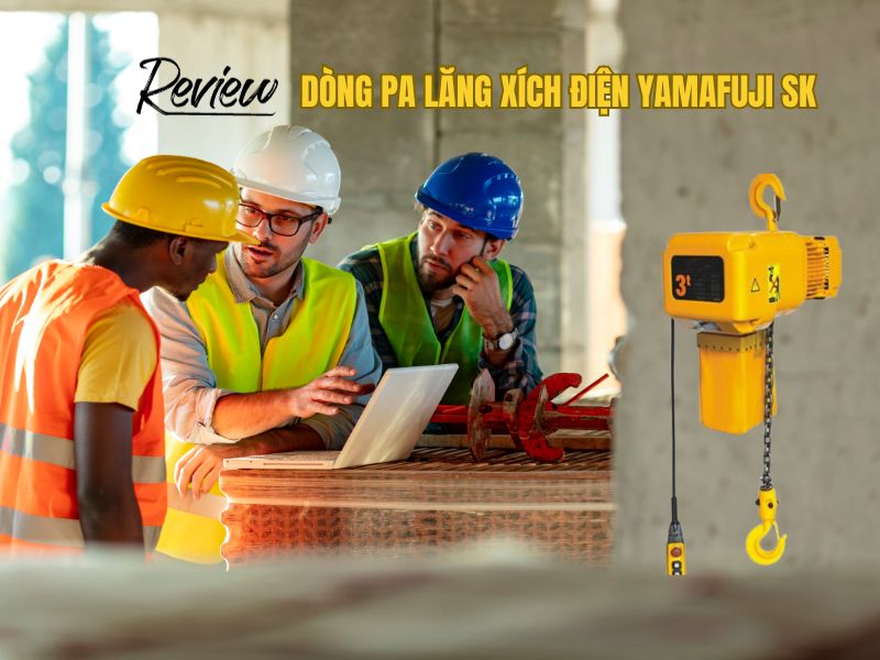 Review dòng pa lăng xích điện Yamafuji SK