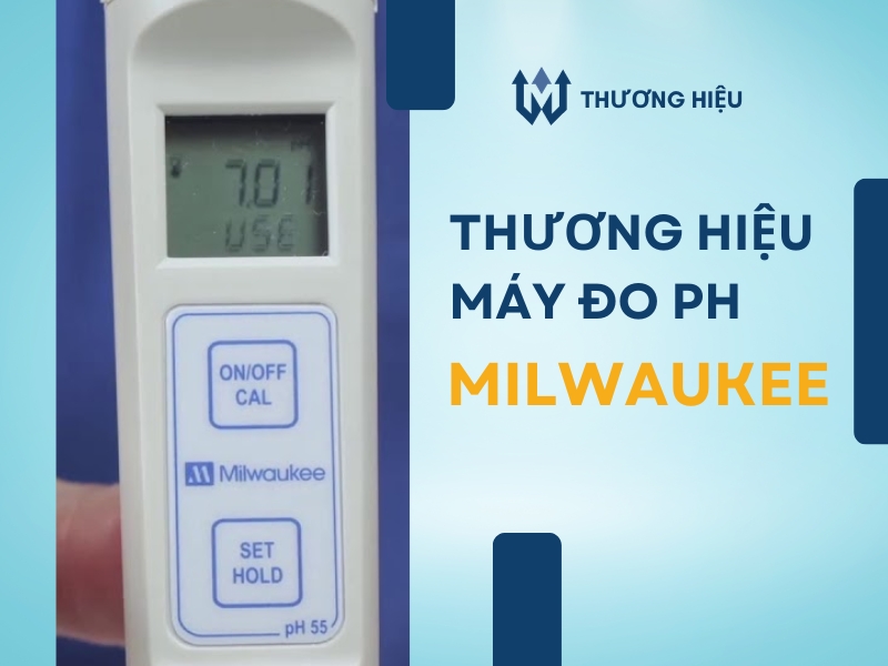 Thuong-hieu-san-xuat-thiet-bi-do-do-pH-Milwuakee-den-tu-Hoa-Ky