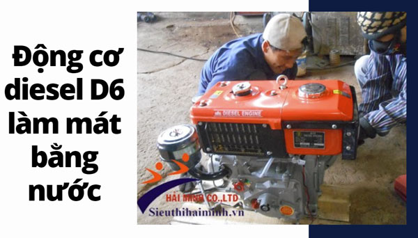 Động cơ diesel D6 làm mát bằng nước
