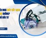 Hình ảnh Có nên mua máy cắt gạch hút bụi không? Chi phí đầu tư