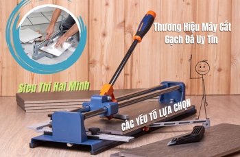 Các Yếu Tố Lựa Chọn và Thương Hiệu Máy Cắt Gạch Đá Uy Tín Hiện Nay