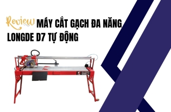 Review Máy Cắt Gạch Đa Năng LongDe D7 Tự Động