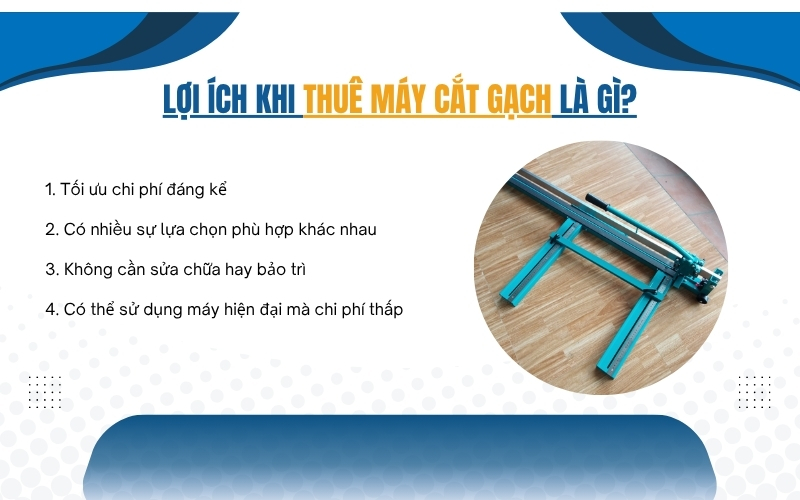 Lợi ích khi thuê máy cắt gạch là gì