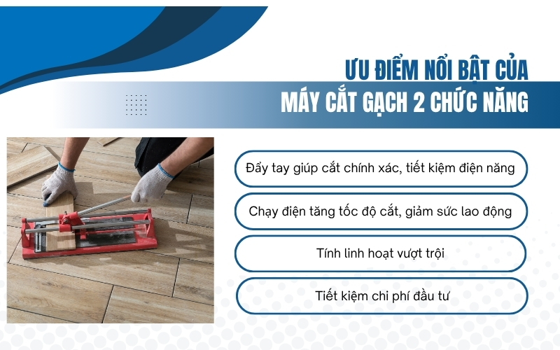 Ưu điểm nổi bật của máy cắt gạch 2 chức năng
