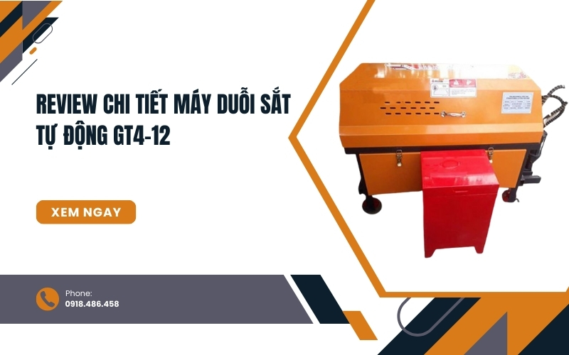 Review chi tiết máy duỗi sắt tự động GT4-12