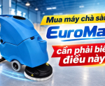 Hình ảnh Mua máy chà sàn EuroMac cần phải biết điều này!