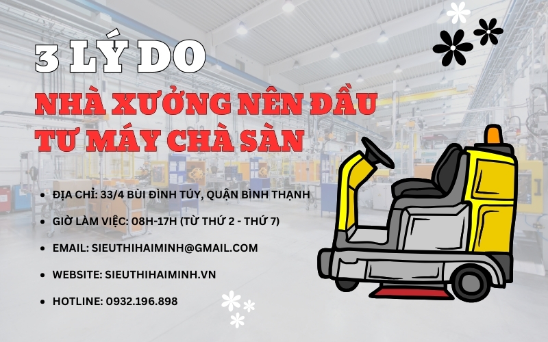 3 lý do nhà xưởng nên đầu tư máy chà sàn