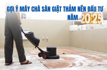 Gợi ý máy chà sàn giặt thảm nên đầu tư năm 2025