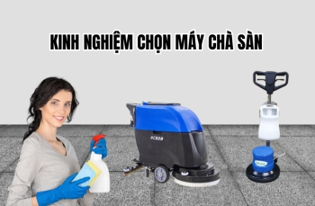 Kinh Nghiệm Chọn Máy Chà Sàn Cho Khách Sạn, Siêu Thị