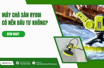 Máy Chà Sàn Ryobi Có Nên Đầu Tư Không?