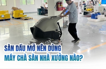 Sàn dầu mỡ nên dùng máy chà sàn nhà xưởng nào?