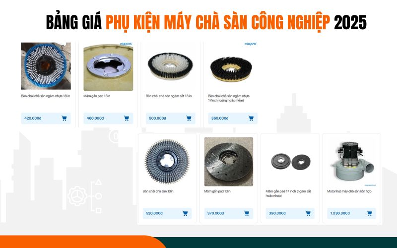 Bảng giá phụ kiện máy chà sàn công nghiệp 2025