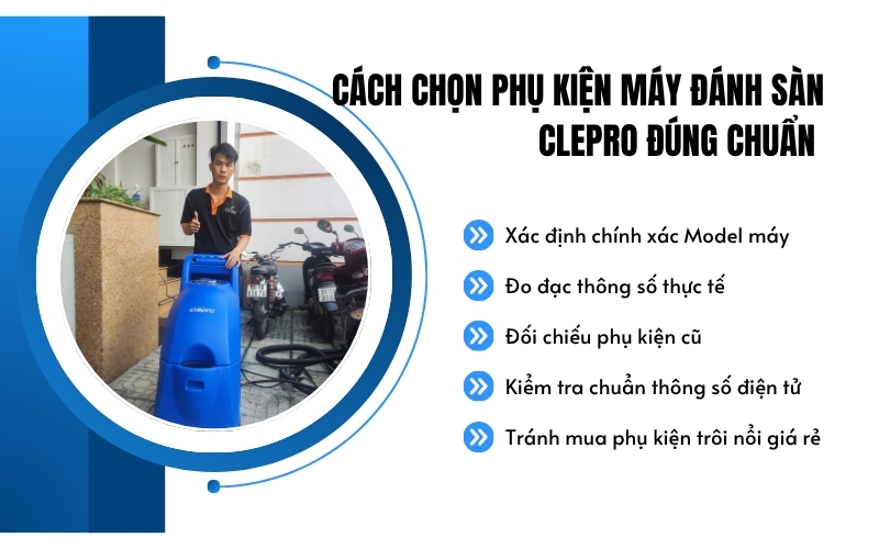 Cách chọn phụ kiện máy đánh sàn Clepro đúng chuẩn  