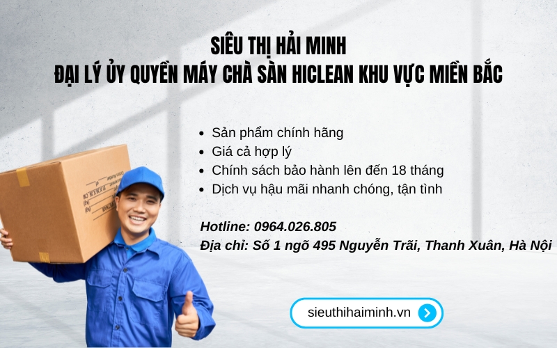 Đại lý ủy quyền máy chà sàn Hiclean khu vực miền Bắc