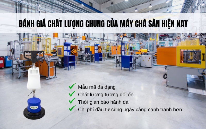 Đánh giá chất lượng chung của máy chà sàn hiện nay