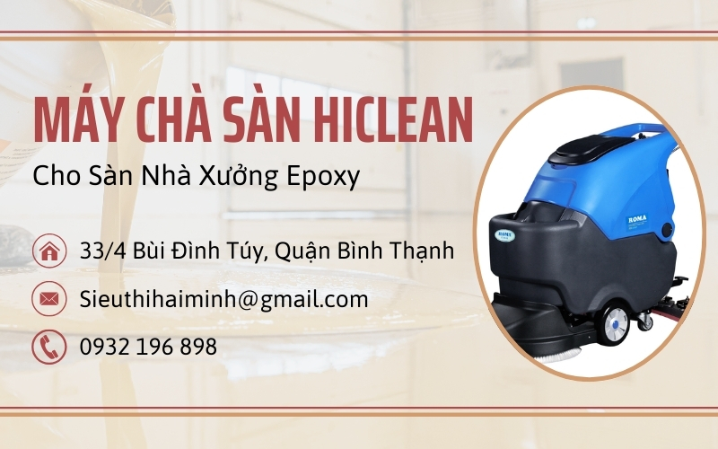 Gợi Ý Máy Chà Sàn Hiclean Cho Sàn Nhà Xưởng Epoxy