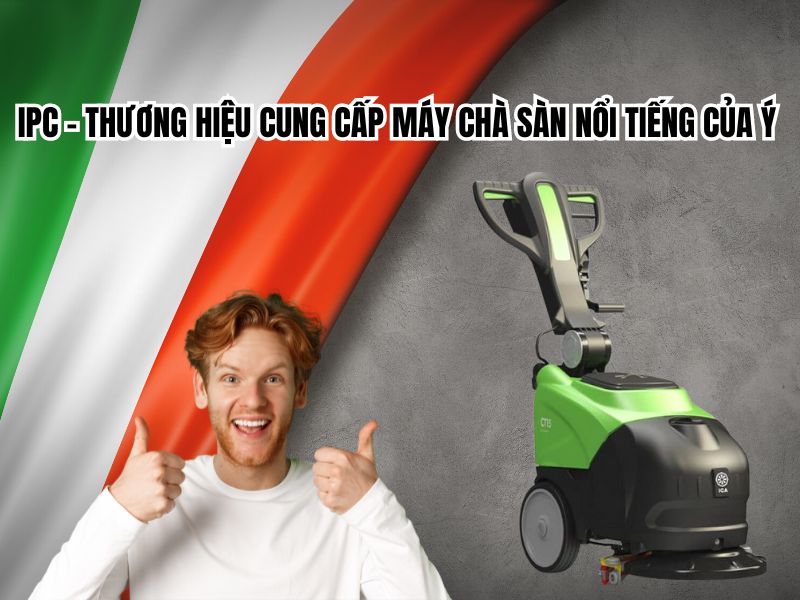 IPC - thương hiệu cung cấp máy chà sàn nổi tiếng của Ý